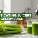 Best Masticating Juicers for Celery Juice