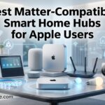 Best Matter-Compatible Smart Home Hubs for Apple Users