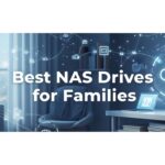 Best NAS Drives for Families