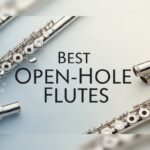 Best Open-Hole Flutes