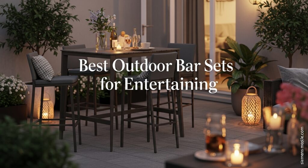 Best Outdoor Bar Sets for Entertaining