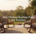 Best Outdoor Rocking Chairs for Porches