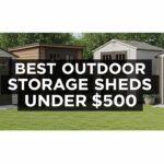 Best Outdoor Storage Sheds Under $500