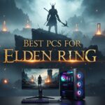Best PCs for Elden Ring