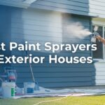 Best Paint Sprayers for Exterior Houses