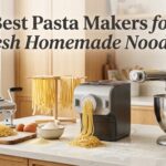 Best Pasta Makers for Fresh Homemade Noodles