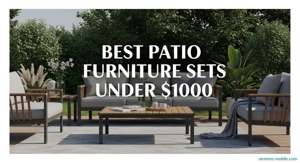 Best Patio Furniture Sets Under $1000