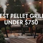 Best Pellet Grills Under $750