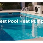 Best Pool Heat Pumps