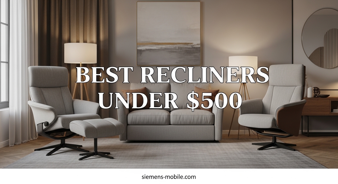 Best Recliners Under $500