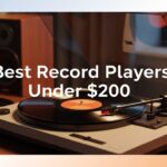 Best Record Players Under $200