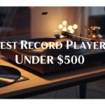 Best Record Players Under $500