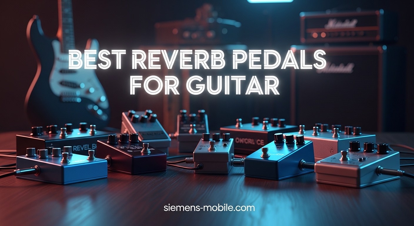Best Reverb Pedals for Guitar