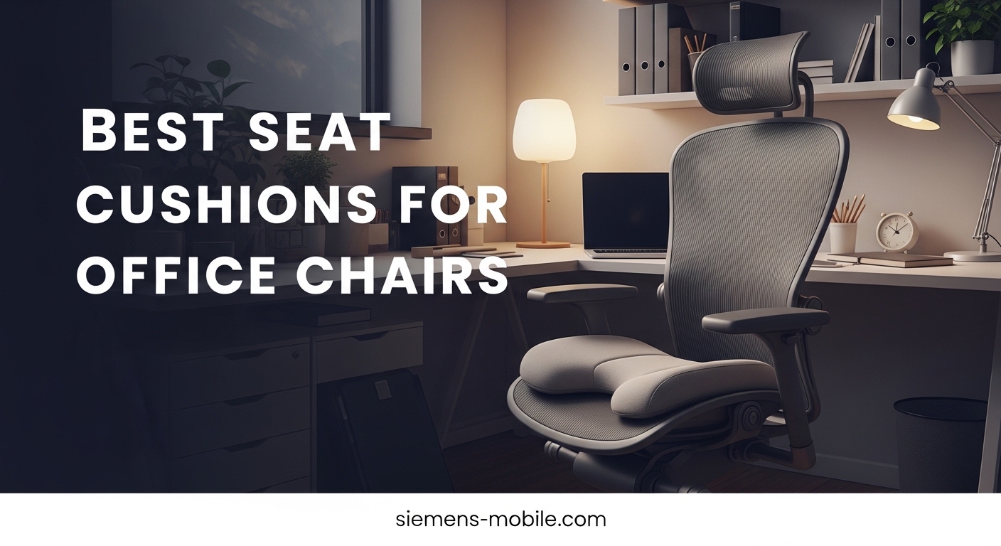 Best Seat Cushions for Office Chairs