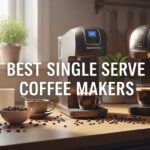 Best Single Serve Coffee Makers