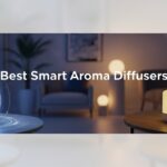 Best Smart Aroma Diffusers