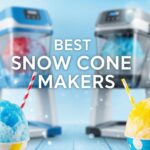 Best Snow Cone Makers
