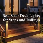 Best Solar Deck Lights for Steps and Railings