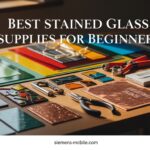Best Stained Glass Supplies for Beginners