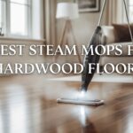 Best Steam Mops for Hardwood Floors