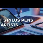 Best Stylus Pens for Artists