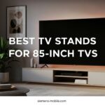 Best TV Stands for 85-Inch TVs