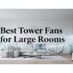 Best Tower Fans for Large Rooms