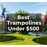 Best Trampolines Under $500