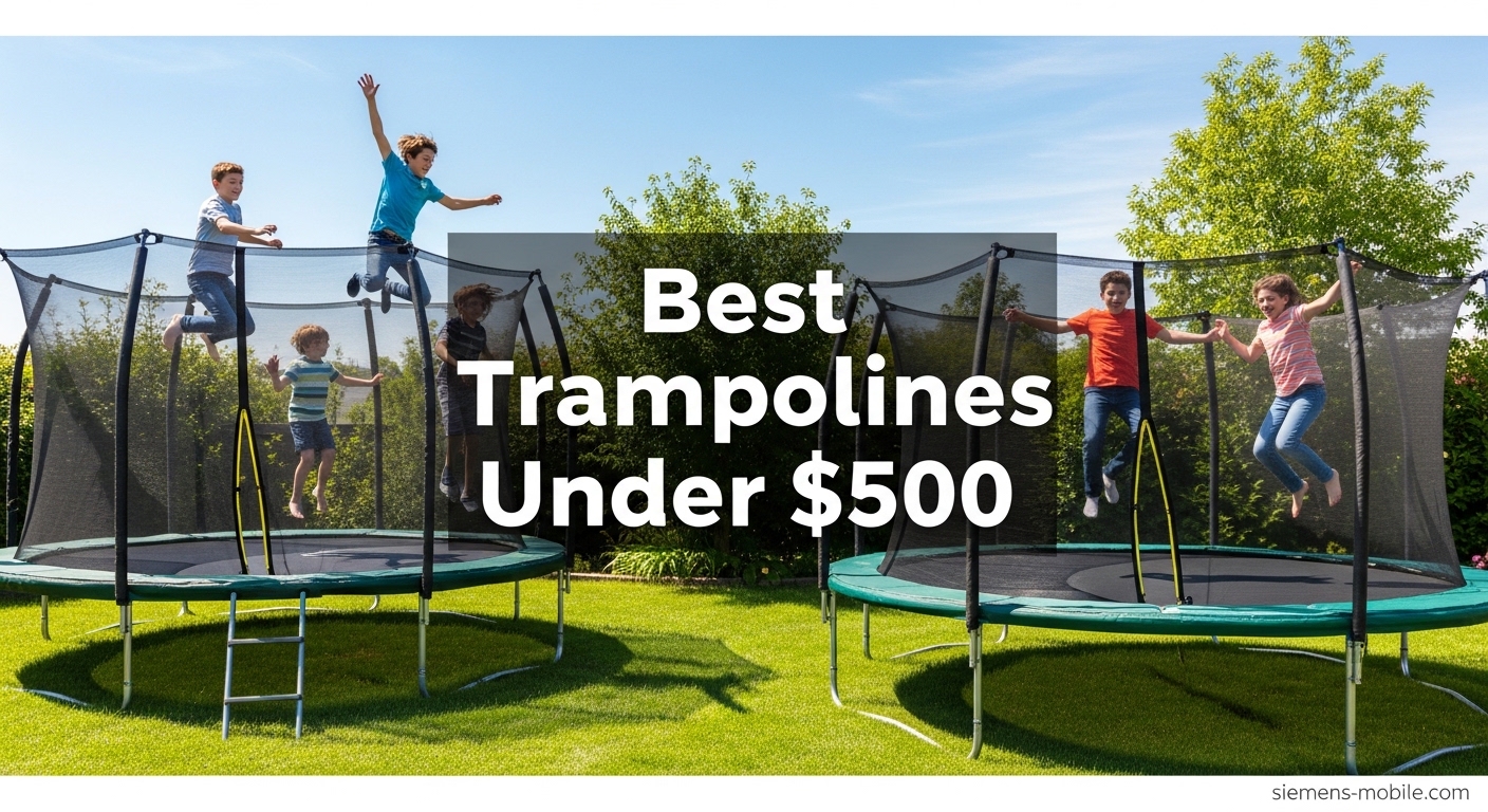 Best Trampolines Under $500