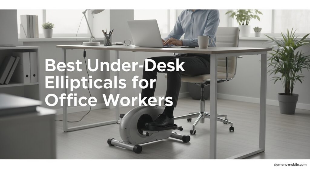 Best Under-Desk Ellipticals for Office Workers