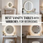 Best Vanity Tables with Mirrors for Bedrooms