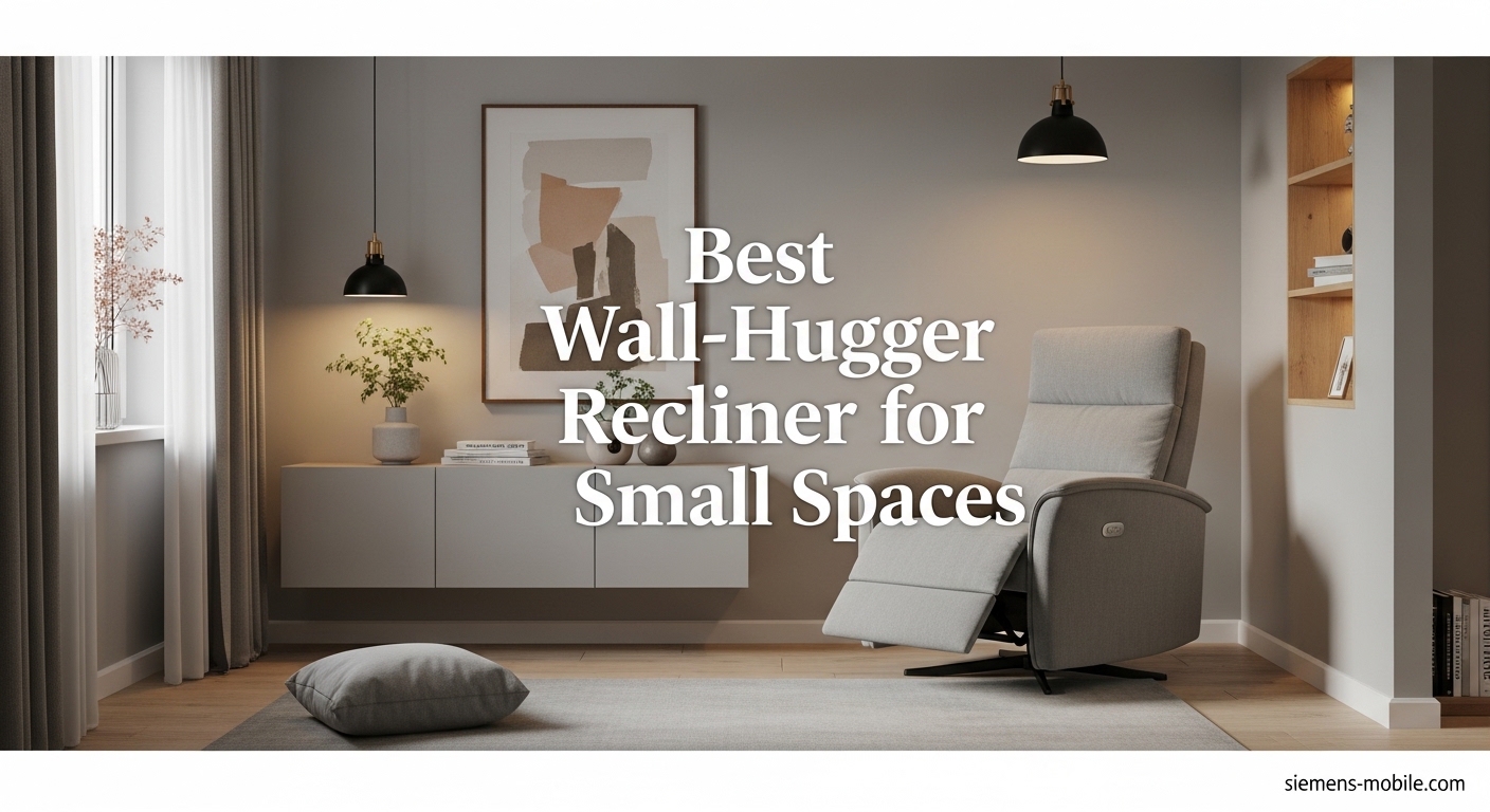 Best Wall-Hugger Recliners for Small Spaces