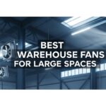 Best Warehouse Fans for Large Spaces