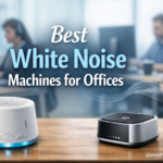 Best White Noise Machines for Offices