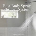 Best Body Spray Shower Systems
