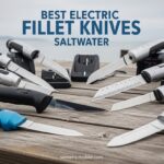 Best Electric Fillet Knives Saltwater
