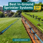 Best In-Ground Sprinkler Systems DIY