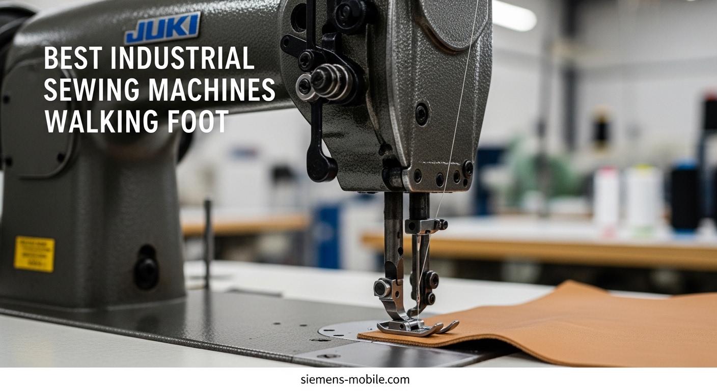 Best Industrial Sewing Machines Walking Foot