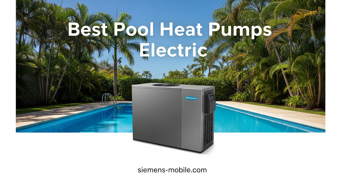 Best Pool Heat Pumps Electric