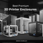 Best Premium 3D Printer Enclosures