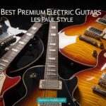 Best Premium Electric Guitars Les Paul Style