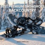 Best Premium Snowshoes Backcountry