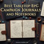 Best Tabletop RPG Campaign Journals and Notebooks