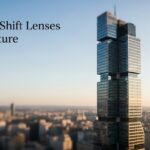 Best Tilt Shift Lenses Architecture