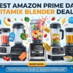 Best Amazon Prime Day Vitamix Blender Deals