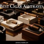 Best Cigar Ashtrays