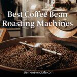 Best Coffee Bean Roasting Machines