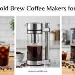 Best Cold Brew Coffee Makers for Home