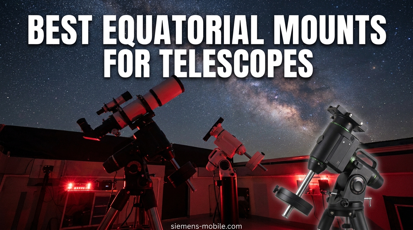 Best Equatorial Mounts for Telescopes
