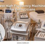 Best High Frequency Machines for Estheticians